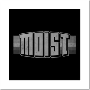 Moist, Worst Word Ever BW Posters and Art